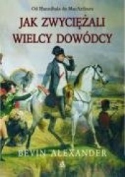 Jak zwyciezali wielcy dowodcy