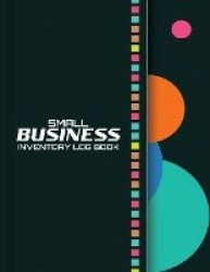 Small Business Inventory Log Book - Tracker A Simple Logbook With A Clear Layout And Plenty Of Space Organizer v4