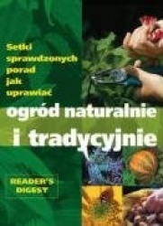Ogrod naturalnie i tradycyjnie
