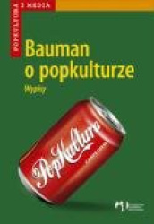 Bauman o popkulturze. Wypisy