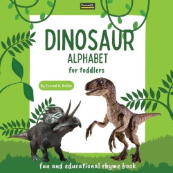 Dinosaur Alphabet for Toddlers - ABC rhyming book for kids to learn the alphabet with realistic photos of dinosaurs, a bedtime b