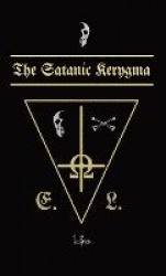The Satanic Kerygma - The Mystery of Godlessness