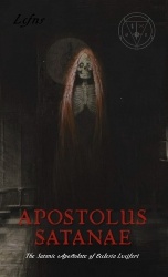 Apostolus Satanae - The Satanic Apostolate of Ecclesia Luciferi