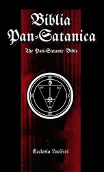 Biblia Pan-Satanica - The Pan-Satanic Bible. Book of Satanic Natural Theology