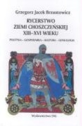 Rycerstwo ziemi choszczenskiej XIII-XVI wieku