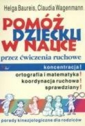 Pomoz dziecku w nauce przez cwiczenia ruchowe