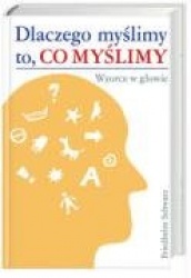 Dlaczego myslimy to, co myslimy