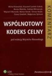 Wspolnotowy kodeks celny Komentarz + CD