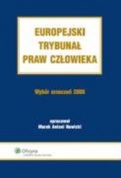 Europejski Trybunal Praw Czlowieka. Wybor Orzeczen 2008