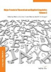 Major Trends in Theoretical and Applied Linguistics 3 - Selected Papers from the 20th ISTAL