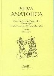 Silva Anatolica - Papers Presented to Maciej Popko on the Occasion of His 65th Birthday