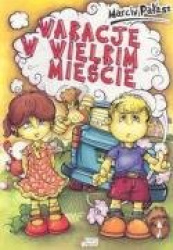 Wakacje w wielkim miescie
