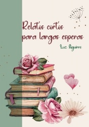 Relatos cortos para largas esperas