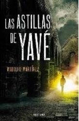 LAS ASTILLAS DE YAVE