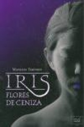 IRIS, FLORES DE CENIZA