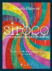 Siroco / Sirocco - Los fabulosos sabores de oriente / Fabulous Flavors from the Middle East