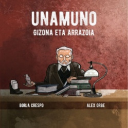 UNAMUNO. Gizona eta arrazoia