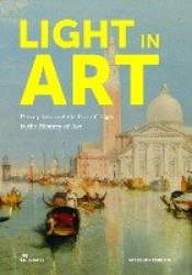 Light in Art - Perception and the Use of Light in the History of Art