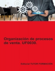 Organización de procesos de venta. UF0030. Ed. 2022.