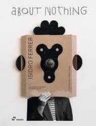 Isidro Ferrer. About Nothing