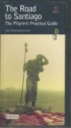 THE ROAD TO SANTIAGO: A PRACTICAL GUIDE FOR PILGRIMS