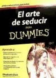 EL ARTE DE SEDUCIR PARA DUMMIES