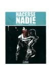 Hacerse nadie