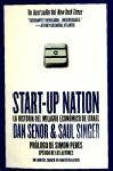 START-UP NATION: LA HISTORIA DEL MILAGRO ECONOMICO DE ISRAEL