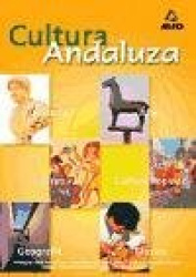CULTURA ANDALUZA: GEOGRAFIA, ARTE,LITERATURA, CULTURA POPULAR, MUSICA, HISTORIA