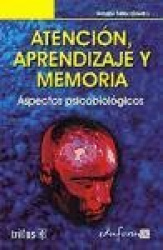 Atención, aprendizaje y memoria : aspectos psicobiológicos