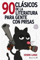 90 Clasicos de la Literatura Para Gente Con Prisas