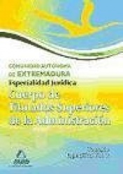 CUERPO DE TITULADOS SUPERIORES DE LA JUNTA DE EXTREMADURA: ESPECIALIDAD JURIDICA. TEMARIO ESPECIFICO VOLU