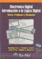 Electrónica digital: introducción a la lógica digital. Teoría, problemas y simulación