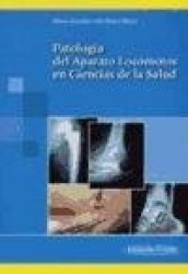 PATOLOGIA DEL APARATO LOCOMOTOR ENCIENCIAS DE LA SALUD