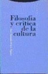 FILOSOFIA Y CRITICA DE LA CULTURA:REFLEXION CRITICO-HERMENEUTICASOBRE FILOSOFIA Y REALIDAD CULTURA
