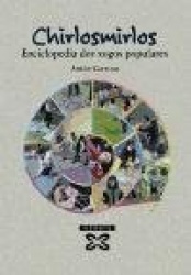 CHIRLOSMIRLOS: ENCICLOPEDIA DOS XOGOS POPULARES