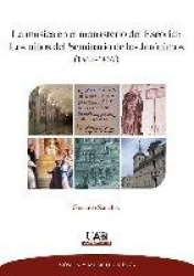 LA MUSICA EN EL MONASTERIO DEL ESCORIAL: LOS NIÑOS DEL SEMINARIO DE LOS JERONIMOS (1567-1837)