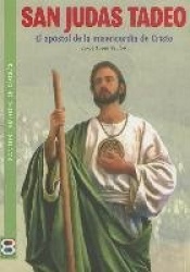 San Judas Tadeo - El Apostol de la Misericorida de Cristo