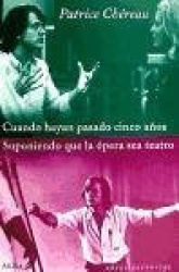 CUANDO HAYAN PASADO CINCO AÑOS / SUPONIENDO QUE LA OPERA SEA TEATRO