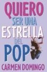 QUIERO SER UNA ESTRELLA DEL POP (