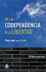 DE LA CODEPENDENCIA A LA LIBERTAD