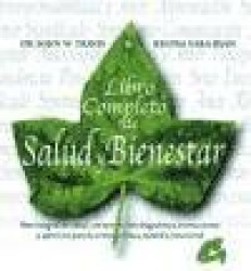 Libro completo de salud y bienestar : plan integral de salud con autotest, instrucciones y ejercicios para el equilibrio físico,