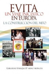 Evita En Europa: Un Viaje Iniciatico. La Construccion del Mito