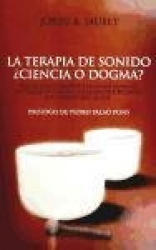 TERAPIA DEL SONIDO ¿CIENCIA O DOGMA?