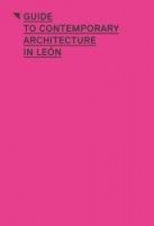 Guide to Contemporary Architecture in Leon