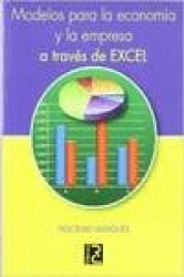 MODELOS PARA LA ECONOMIA Y LA EMPRESA A TRAVES DE EXCEL