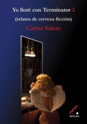 YO LLORE CON TERMINATOR 2: RELATOSDE CERVEZA