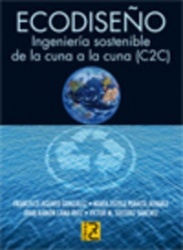 ECODISEÑO. INGENIERIA SOSTENIBLE DE LA CUNA A LA CUNA (C2C)
