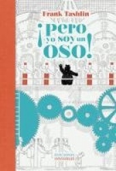 ¡PERO YO SOY UN OSO!(+8 AÑOS)