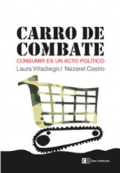 CARRO DE COMBATE (CONSUMIR ES UN ACTO POLITICO)